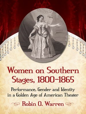 cover image of Women on Southern Stages, 1800-1865